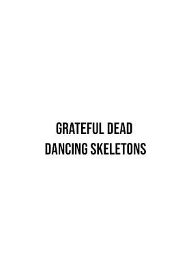 Grateful Dead Dancing Skeletons