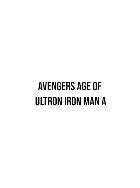 Avengers Age of Ultron Iron Man A