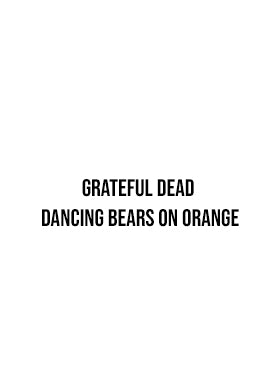 Grateful Dead Dancing Bears on Orange