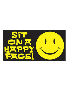 Sayings & Statements Sit on a Happy Face