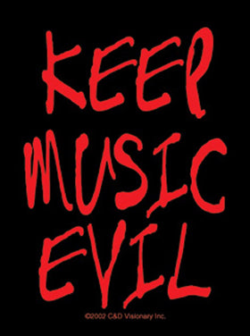 Sayings & Statements Keep Music Evil