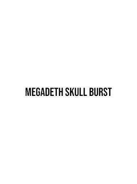 Megadeth Skull Burst