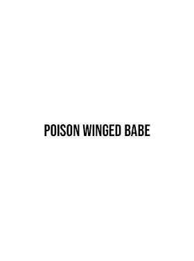 Poison Winged Babe