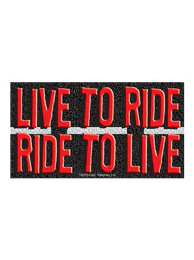 Sayings & Statements Live to Ride