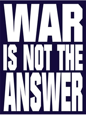 Peace Signs War Is Not the Answer