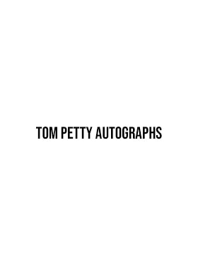 Tom Petty Autographs