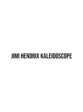 Jimi Hendrix Kaleidoscope