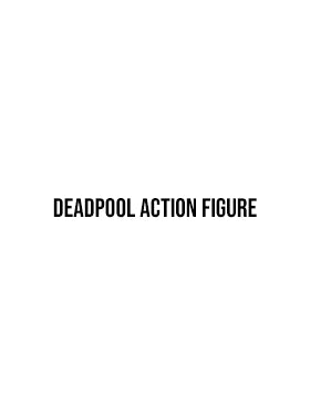 Deadpool Action Figure