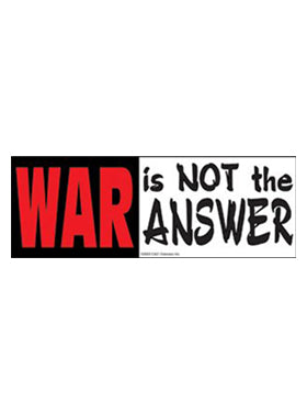 Sayings & Statements War is Not The Answer