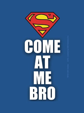 Superman Come at Me Bro Black