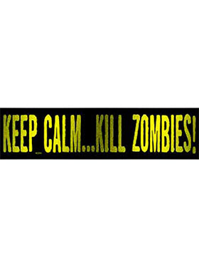 Zombies Keep Calm Kill Zombies