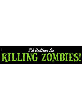 Zombies I'd Rather Be Killing